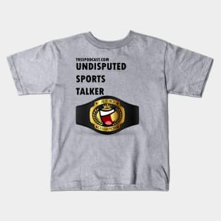 TRSS Undisputed Sports Talker Kids T-Shirt